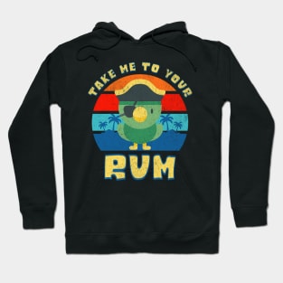 Take Me To Your Rum! Hoodie